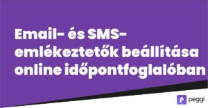 Email- és SMS-emlékeztetők beállítása időpontfoglaló rendszerben